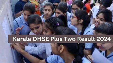 Plus Two Result 2024 School Wise Out, Get Kerala +2 Result .